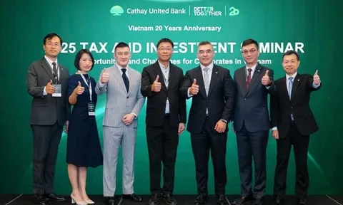 Ngân hàng Cathay United Bank tổ chức Hội thảo thuế và đầu tư Việt Nam về tác động thuế quan và thay đổi chuỗi cung ứng