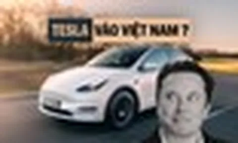 Tesla đăng ký công ty ở Việt Nam, người Việt sắp được mua xe của Elon Musk chính hãng?